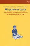 Mis Primeros Pasos. Alfabetización, Escuela y Usos Cotidianos de la Escritura (Siglos Xix y Xx)
