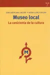Museo Local. La Cenicienta de la Cultura