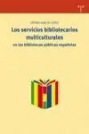 Los Servicios Bibliotecarios Multiculturales en las Bibliotecas Públicas Españolas