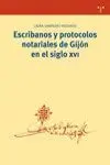 Escribanos y Protocolos Notariales de Gijón en el Siglo Xvi