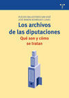 LOS ARCHIVOS DE LAS DIPUTACIONES. QUÉ SON Y CÓMO SE TRATAN
