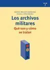 Los Archivos Militares. Qué Son y Cómo se Tratan