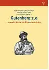 Gutenberg 2. 0. La Revolución de los Libros Electrónicos