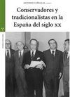 CONSERVADORES Y TRADICIONALISTAS EN LA ESPAÑA DEL SIGLO XX