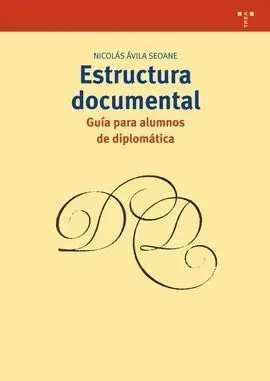 Estructura Documental. Guía para Alumnos de Diplomática