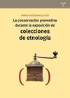 LA CONSERVACIÓN PREVENTIVA DURANTE LA EXPOSICIÓN DE COLECCIONES DE ETNOLOGÍA