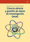 CIENCIA ABIERTA Y GESTION DE DATOS DE INVESTIGACION (RDM)