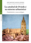 LA CATEDRAL DE OVIEDO Y SU ENTORNO URBANÍSTICO