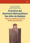 EL ARCHIVO DEL SEMINARIO METROPOLITANO SAN ATÓN DE BADAJOZ