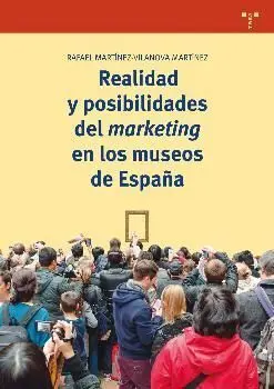 Realidad y Posibilidades del Marketing en los Museos de España