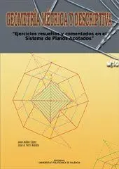 Geometría Métrica y Descriptiva. Ejercicios Resueltos y Comentados en el Sistema
