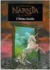 Les Cròniques de Nàrnia 7: L´ultima Batalla