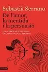 De L'amor, la Mentida I la Persuasió