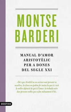 Manual D'amor Aristotèlic Per a Dones del Segle Xx