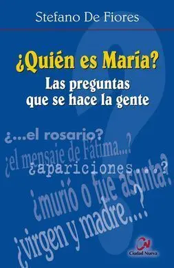 ¿Quién Es María? las Preguntas que se Hace la Gente