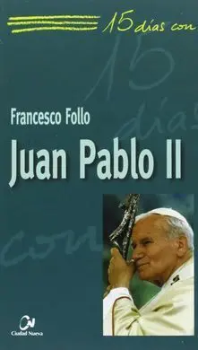 15 Dias con Juan Pablo Ii