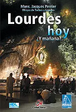 Lourdes Hoy ¿Y Mañana?