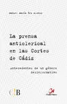 La Prensa Anticlerical en las Cortes de Cádiz