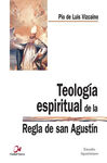 TEOLOGÍA ESPIRITUAL DE LA REGLA DE SAN AGUSTÍN