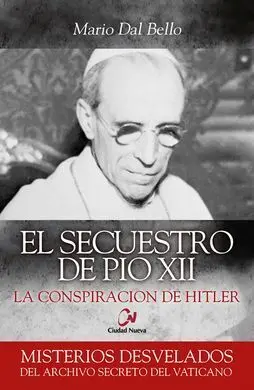 El Secuestro de Pío Xii