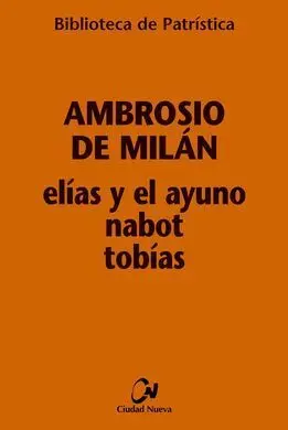 Elías y el Ayuno - Nabot - Tobías