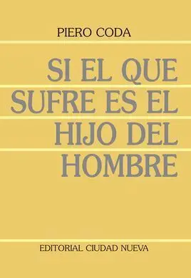 Si el que Sufre Es el Hijo del Hombre