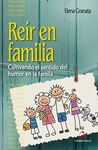 REÍR EN FAMILIA. CULTIVANDO EL SENTIDO DEL HUMOR EN LA FAMILIA