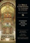 LA BIBLIA COMENTADA - EVANGELIO SEGUN SAN MATEO 14-28
