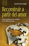 RECONSTRUIR A PARTIR DEL AMOR/COMO GESTIONAR LOS C