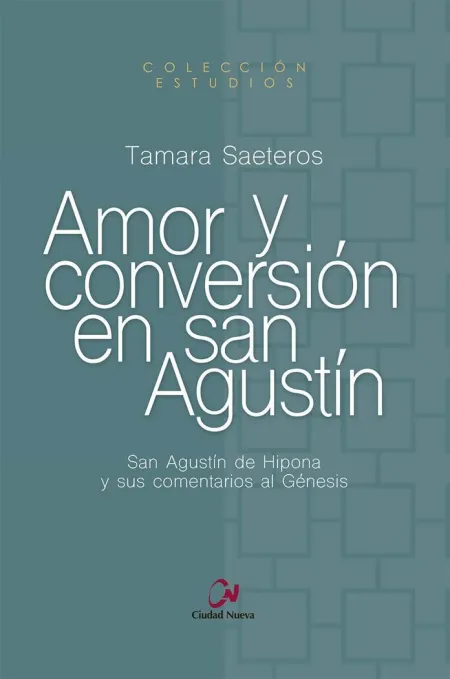 Amor y Conversión en San Agustín