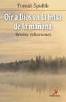 OÍR A DIOS EN LA BRISA DE LA MAÑANA