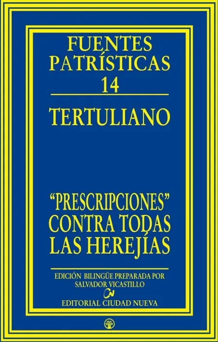 «Prescripciones» Contra Todas las Herejías