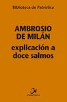 EXPLICACION A DOCE SALMOS