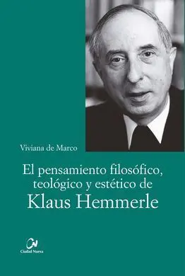 El Pensamiento Filosófico, Teológico y Estético de Klaus Hemmerle