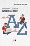 PENSAMIENTOS Y PALABRAS DE CARLO ACUTIS DE LA A A LA Z