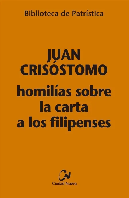 Homilías Sobre la Carta a los Filipenses