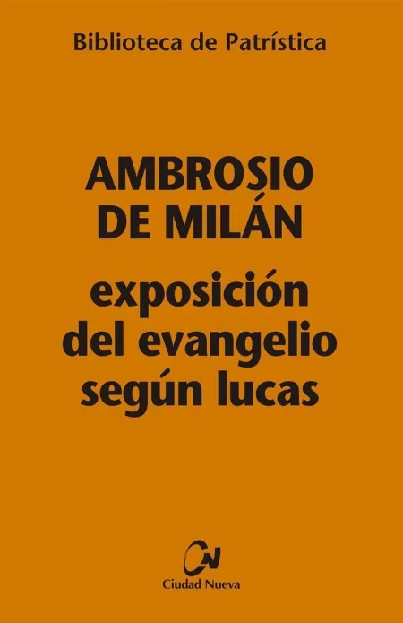 Exposición del Evangelio Según Lucas