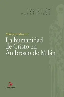 La Humanidad de Cristo en Ambrosio de Milán