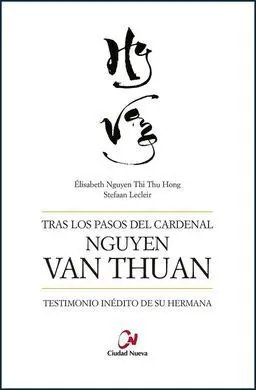 Tras los Pasos del Cardenal Nguyen Van Thuan