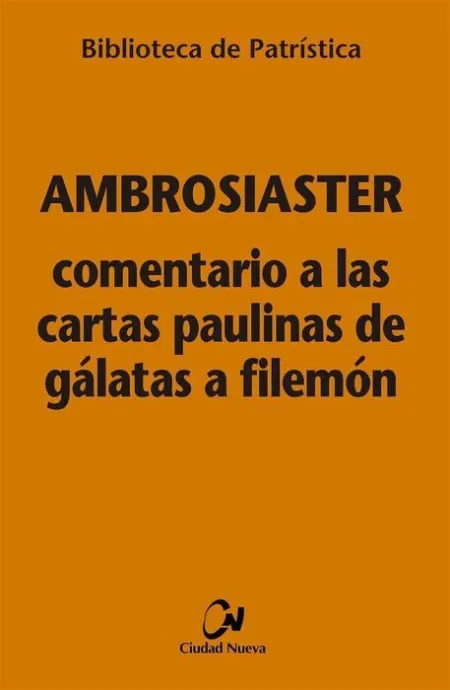 Comentario a las Cartas Paulinas de Gálatas a Filemón