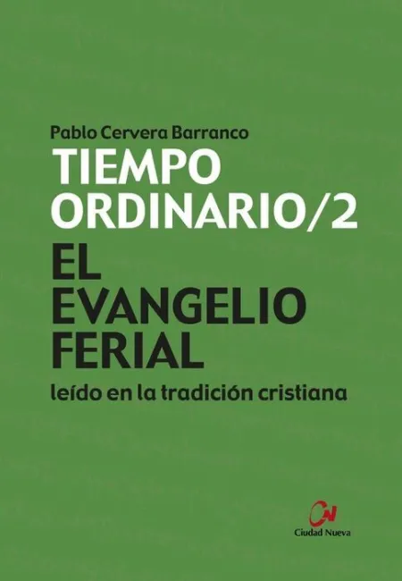 El Evangelio Ferial Leído en la Tradición Cristian