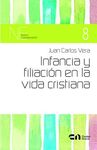 INFANCIA Y FILIACIÓN EN LA VIDA CRISTIANA