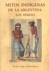 MITOS INDÍGENAS DE LA ARGENTINA: LOS HÉROES