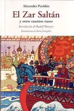 El Zar Saltán y Otros Cuentos Rusos