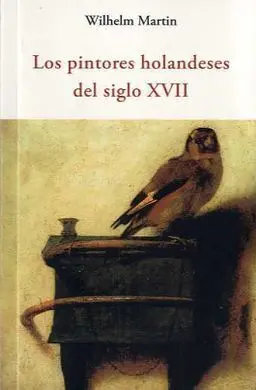 Los Pintores Holandeses del Siglo Xvii