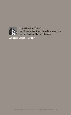 El Paisaje Urbano de Nueva York en la Obra Escrita de Federico García Lorca
