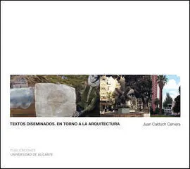 Textos Diseminados. En Torno a la Arquitectura