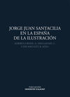 JORGE JUAN SANTACILIA EN LA ESPAÑA DE LA ILUSTRACIÓN