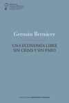 UNA ECONOMÍA LIBRE SIN CRISIS Y SIN PARO