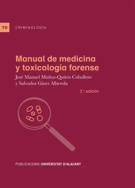 Manual de Medicina y Toxicología Forense (2ª Ed. )